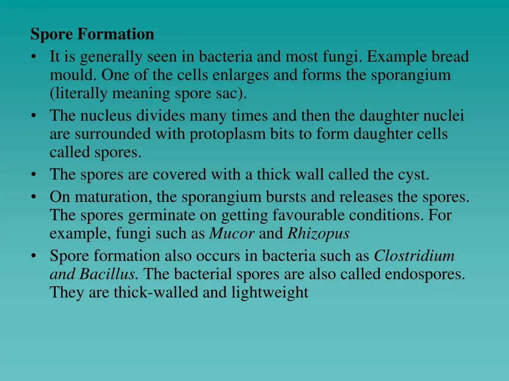 spore formation it is generally seen in bacteria