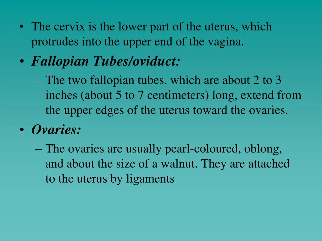 the cervix is the lower part of the uterus which