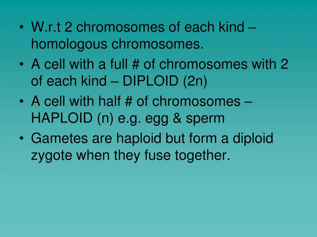 w r t 2 chromosomes of each kind homologous