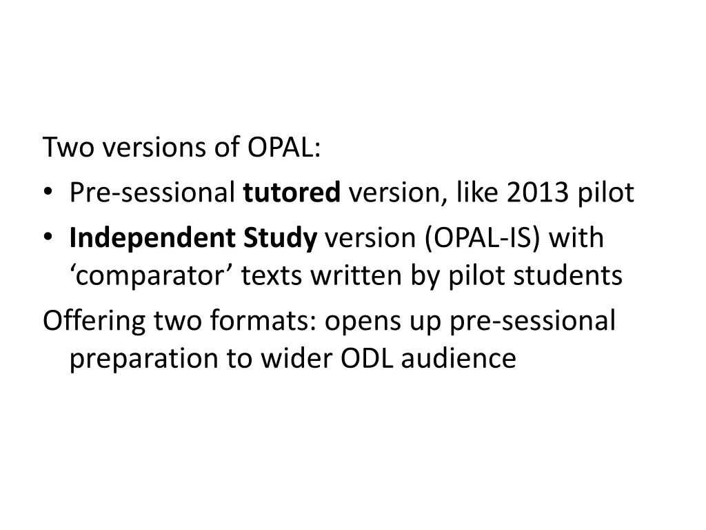 two versions of opal pre sessional tutored