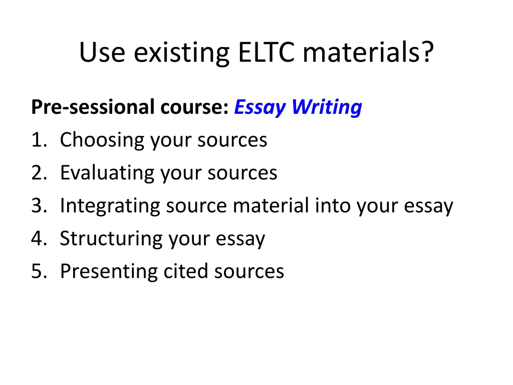 use existing eltc materials