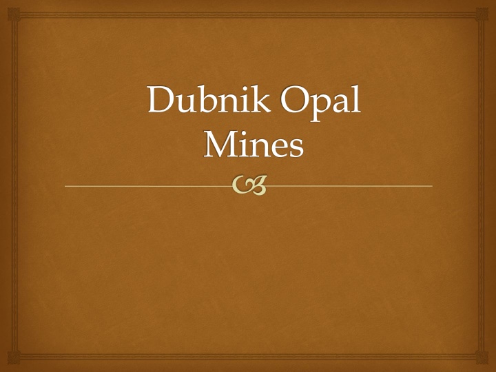 dubnik opal mines