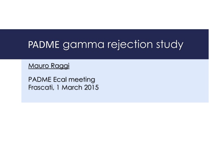 padme gamma rejection study