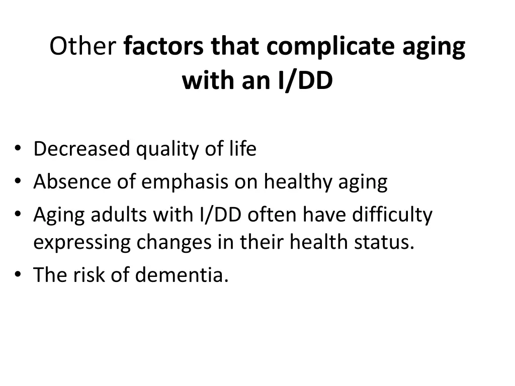 other factors that complicate aging with an i dd