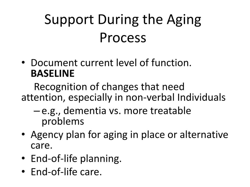 support during the aging process