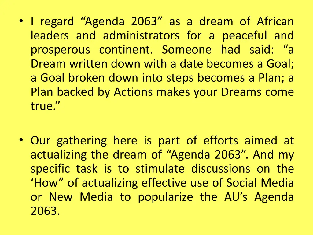 i regard agenda 2063 as a dream of african