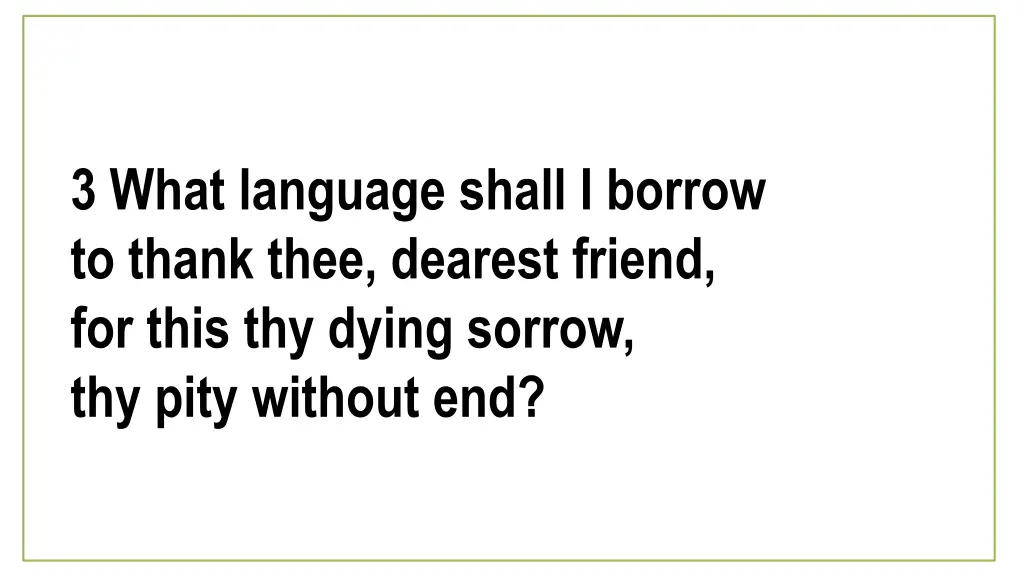 3 what language shall i borrow to thank thee