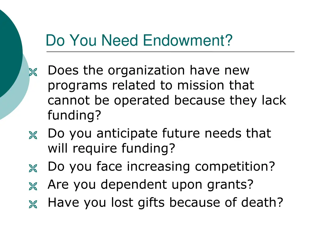 do you need endowment 1