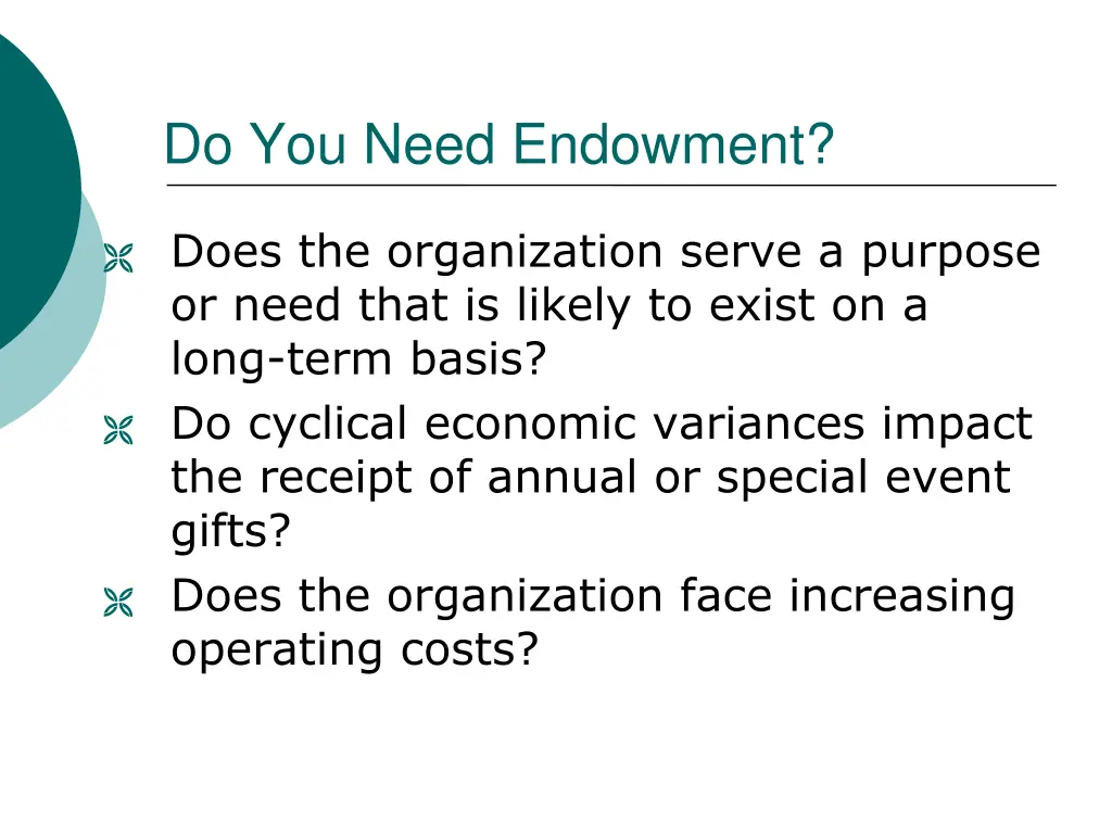 do you need endowment