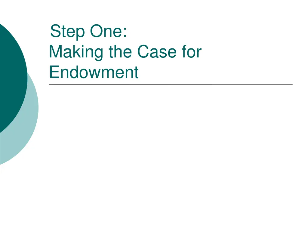 step one making the case for endowment