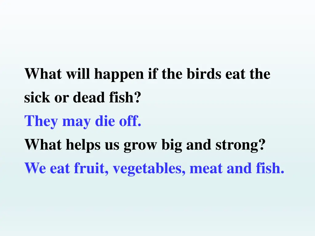 what will happen if the birds eat the sick