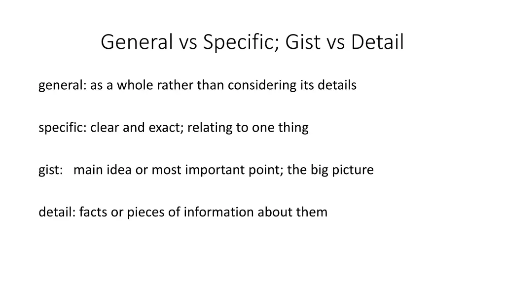 general vs specific gist vs detail