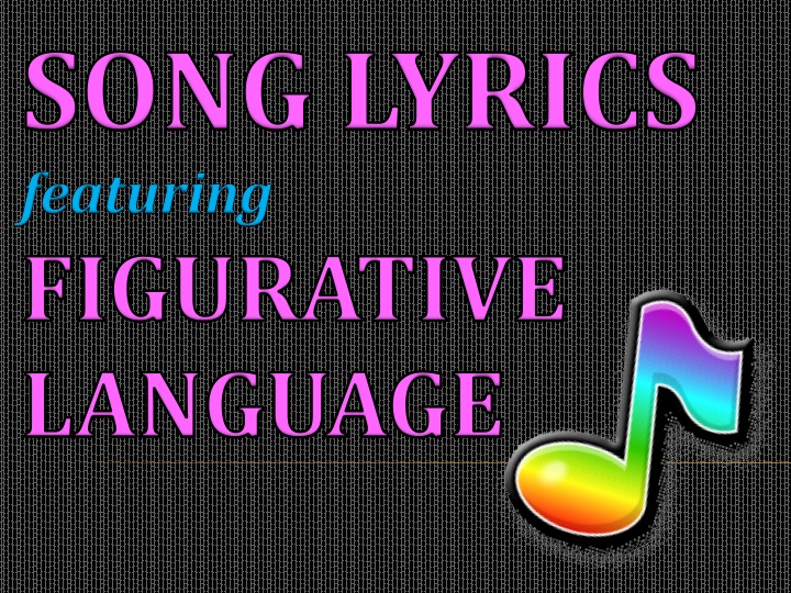 song lyrics featuring figurative language