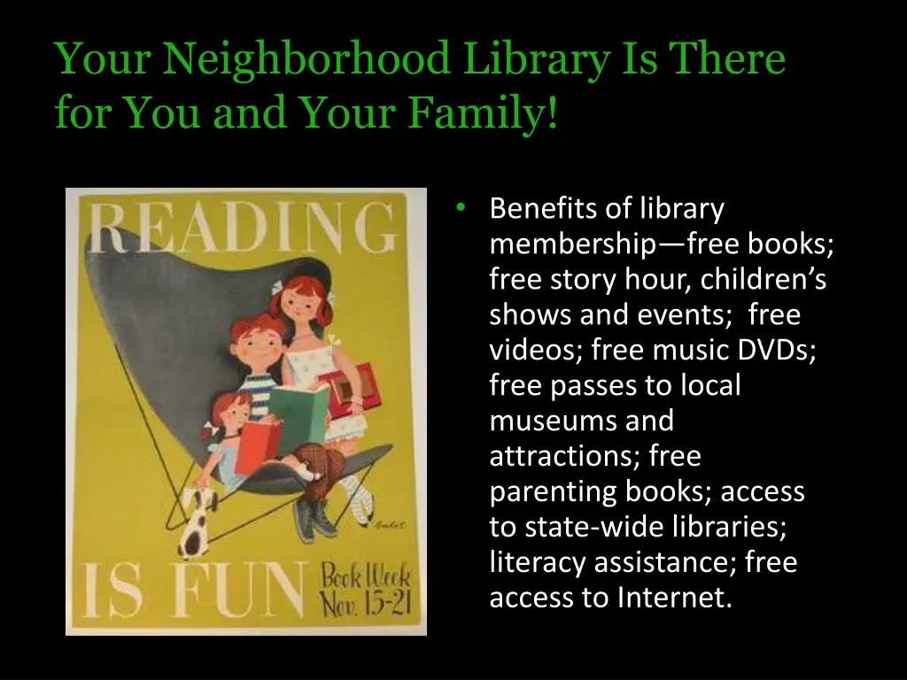 your neighborhood library is there