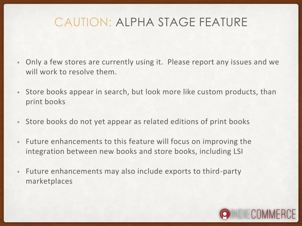 caution alpha stage feature