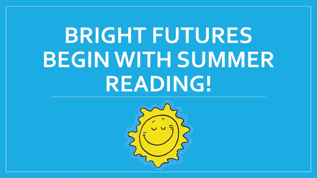 bright futures begin with summer reading