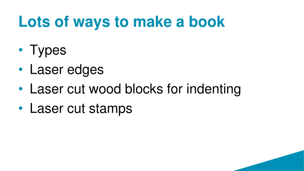 lots of ways to make a book