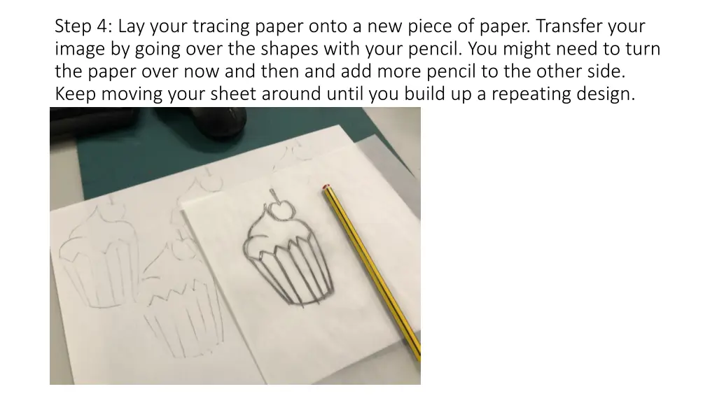 step 4 lay your tracing paper onto a new piece