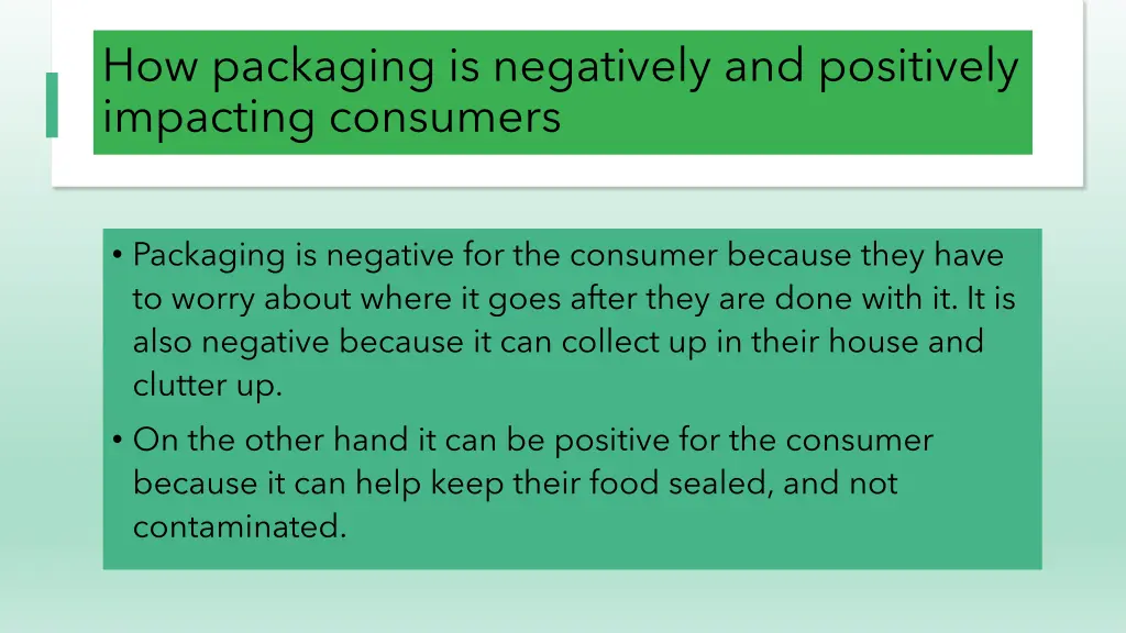 how packaging is negatively and positively