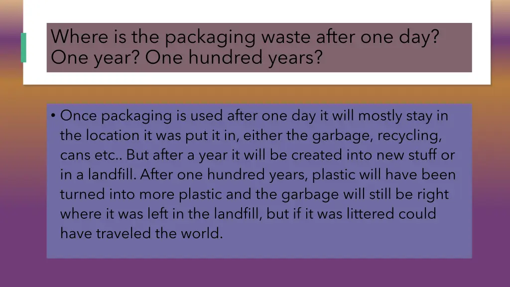 where is the packaging waste after