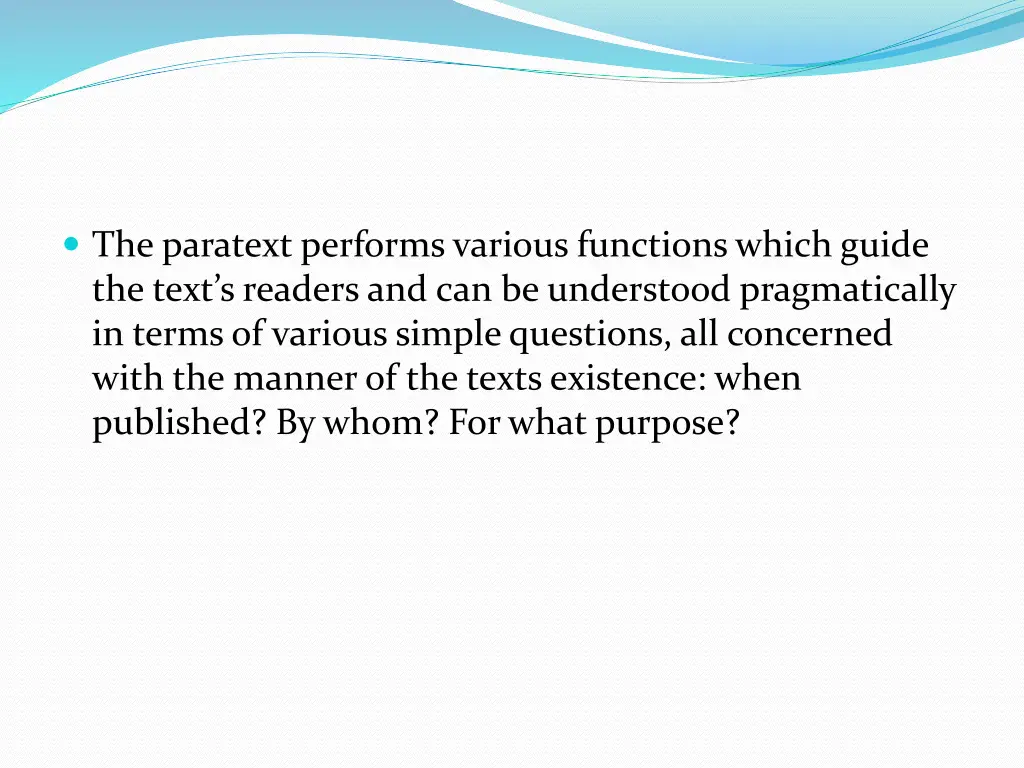 the paratext performsvarious functionswhich guide