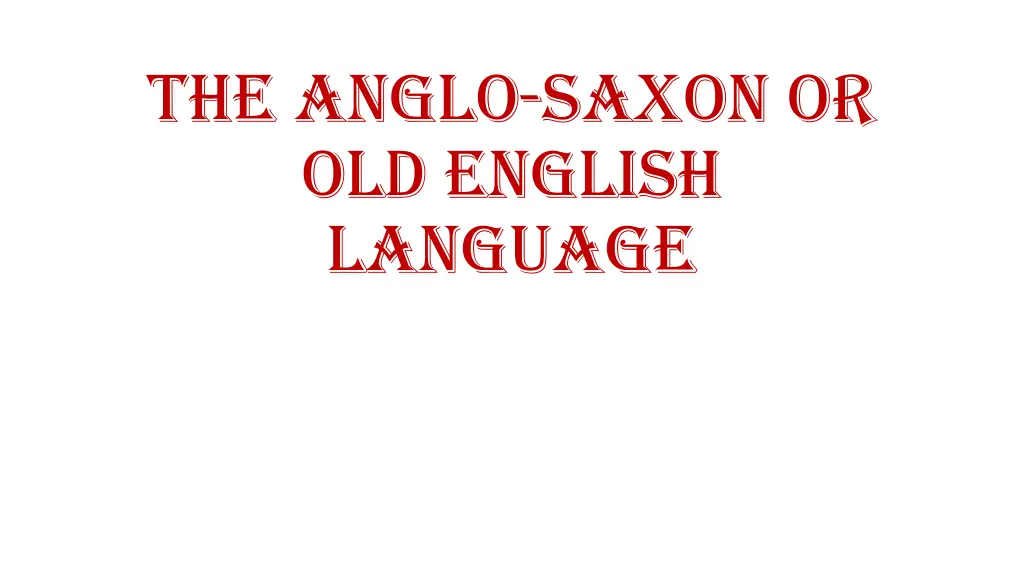 the anglo saxon or old english language