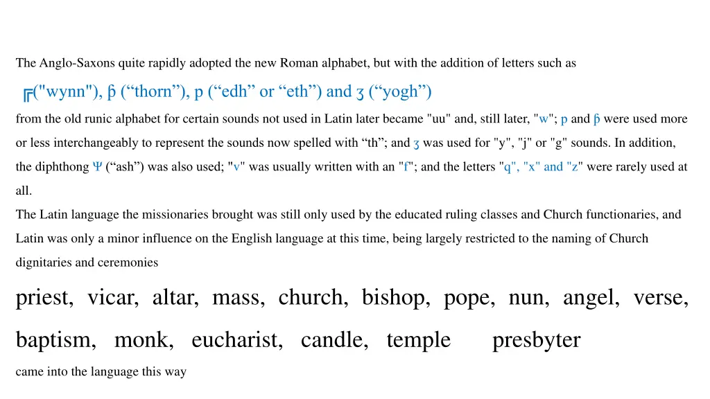 the anglo saxons quite rapidly adopted