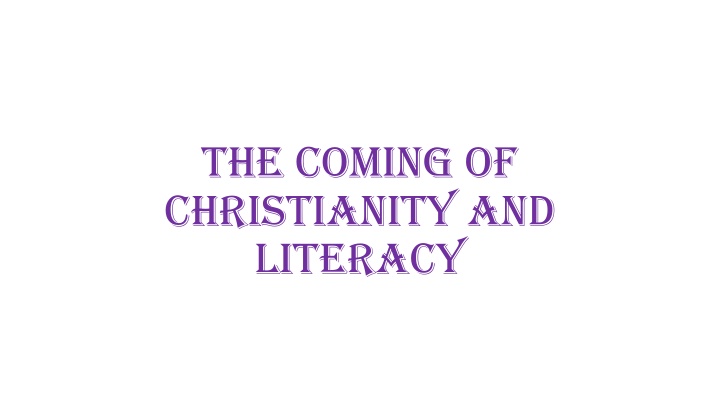 the coming of christianity and literacy