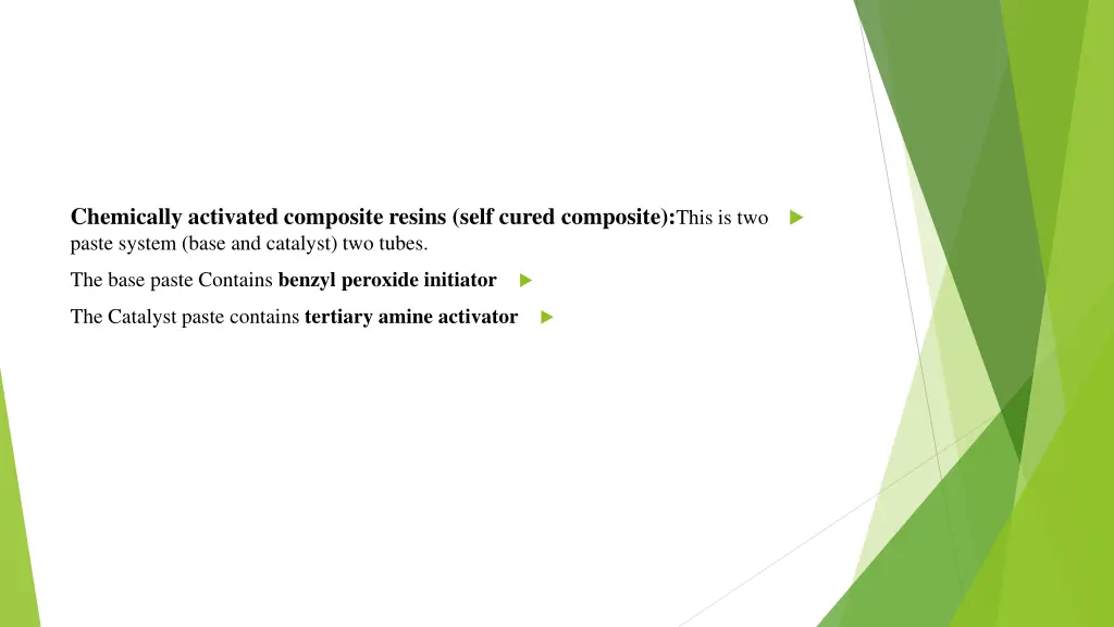 chemically activated composite resins self cured