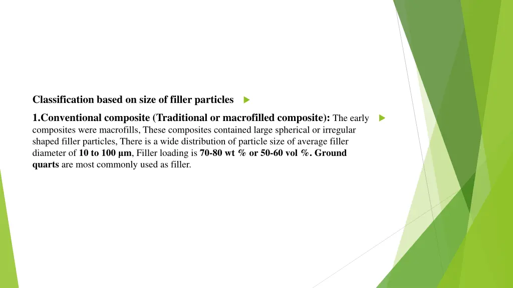 classification based on size of filler particles