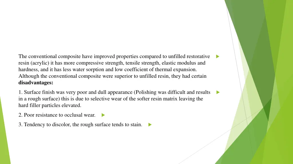 the conventional composite have improved