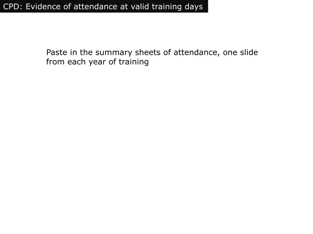 cpd evidence of attendance at valid training days