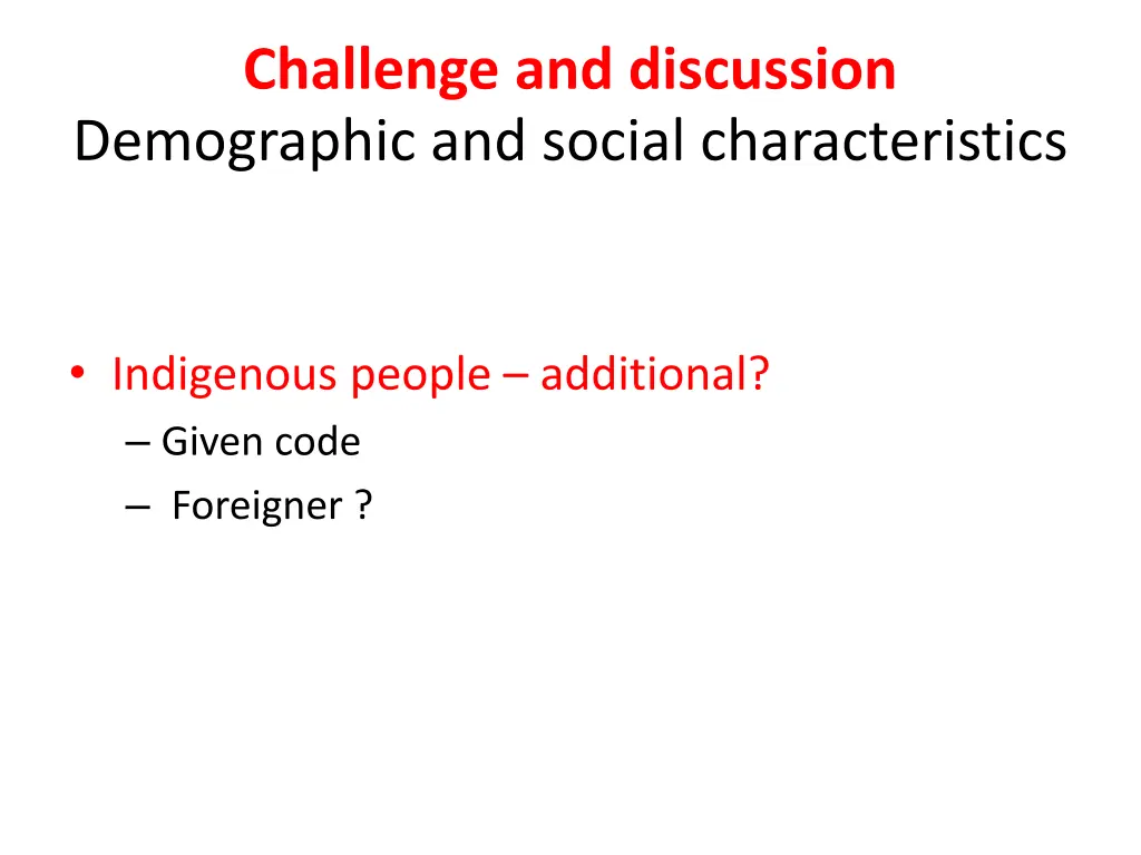 challenge and discussion demographic and social