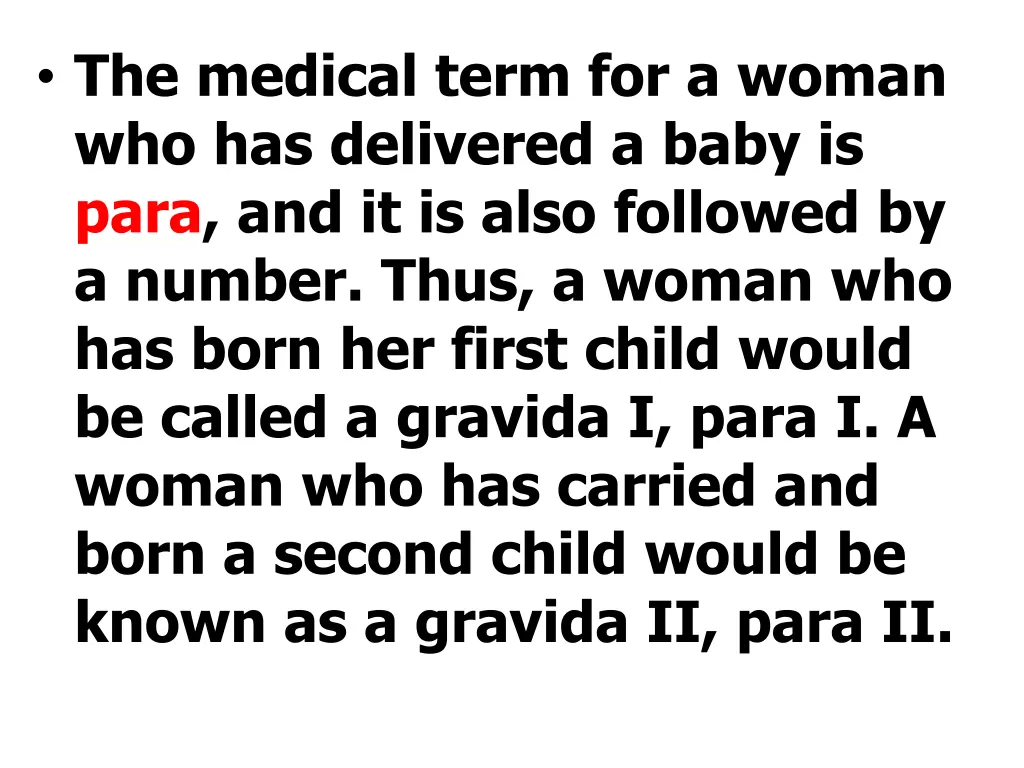 the medical term for a woman who has delivered