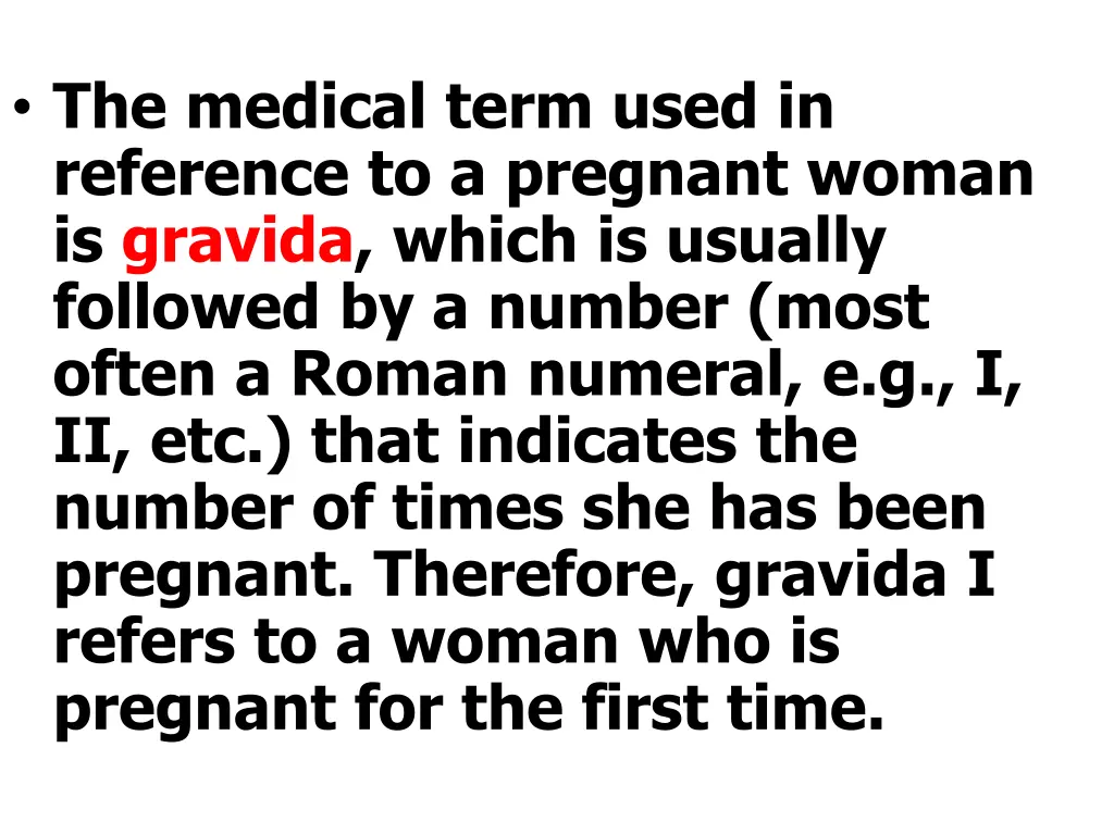 the medical term used in reference to a pregnant