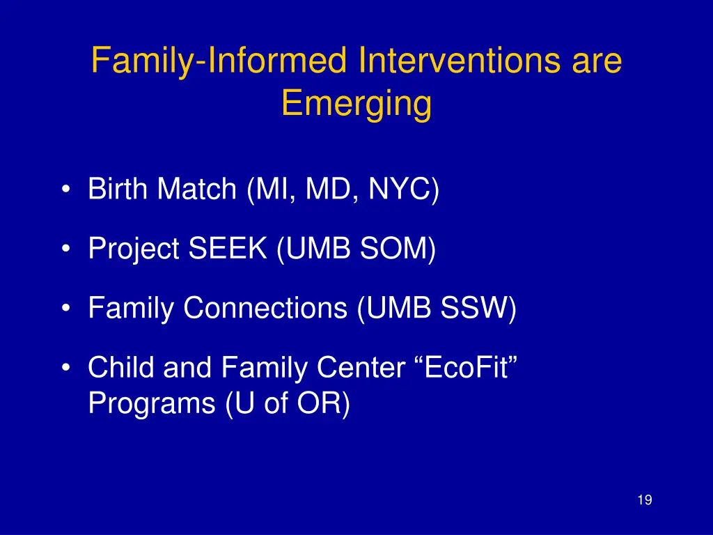 family informed interventions are emerging