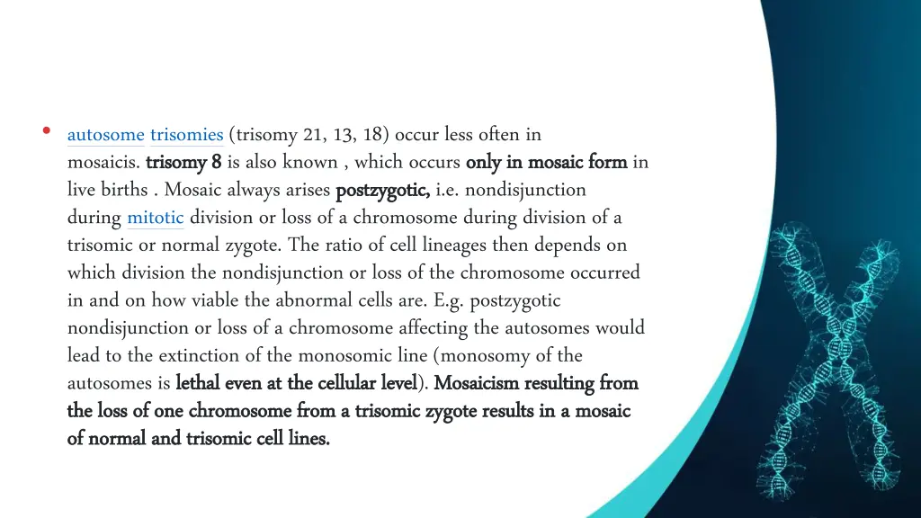 autosometrisomies trisomy 21 13 18 occur less