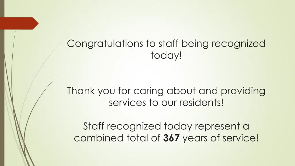 congratulations to staff being recognized today