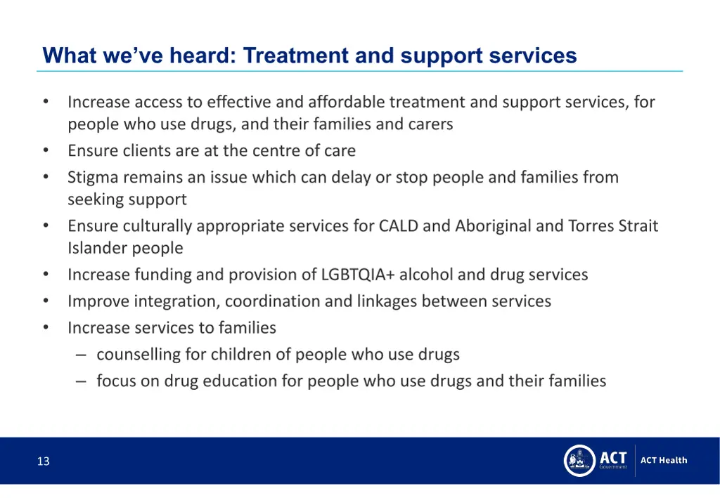 what we ve heard treatment and support services