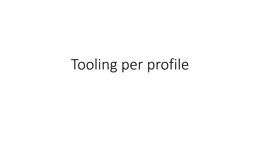 tooling per profile