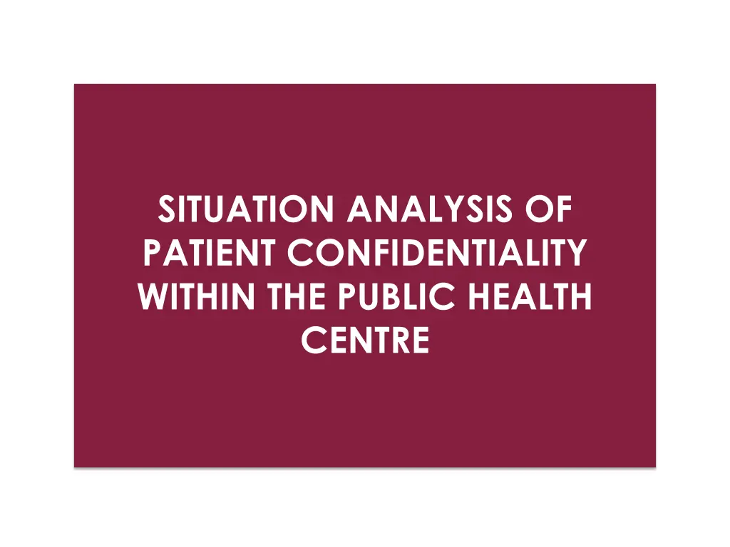 situation analysis of patient confidentiality