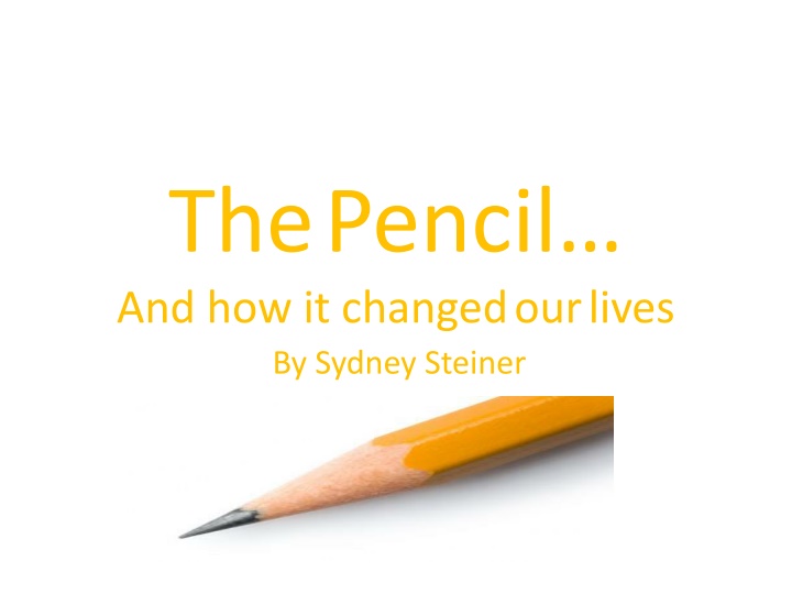 the pencil and how it changedourlives by sydney