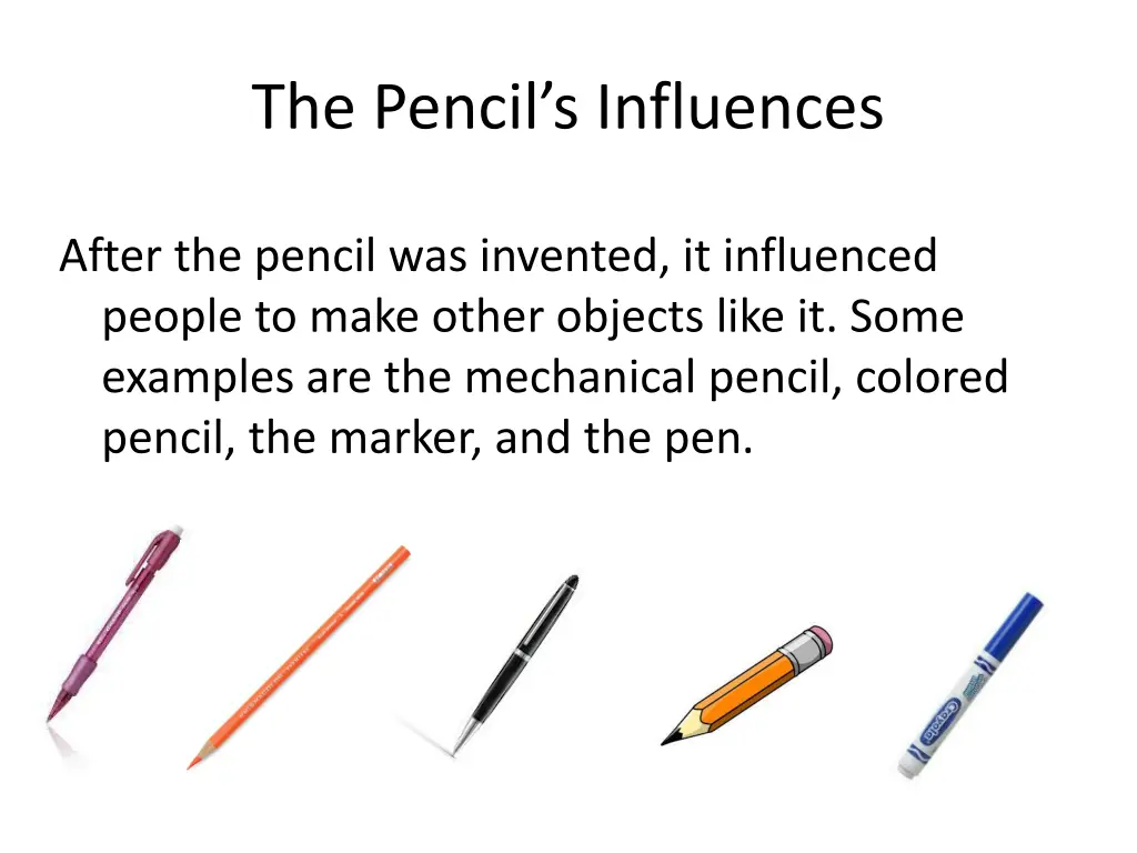 the pencil s influences