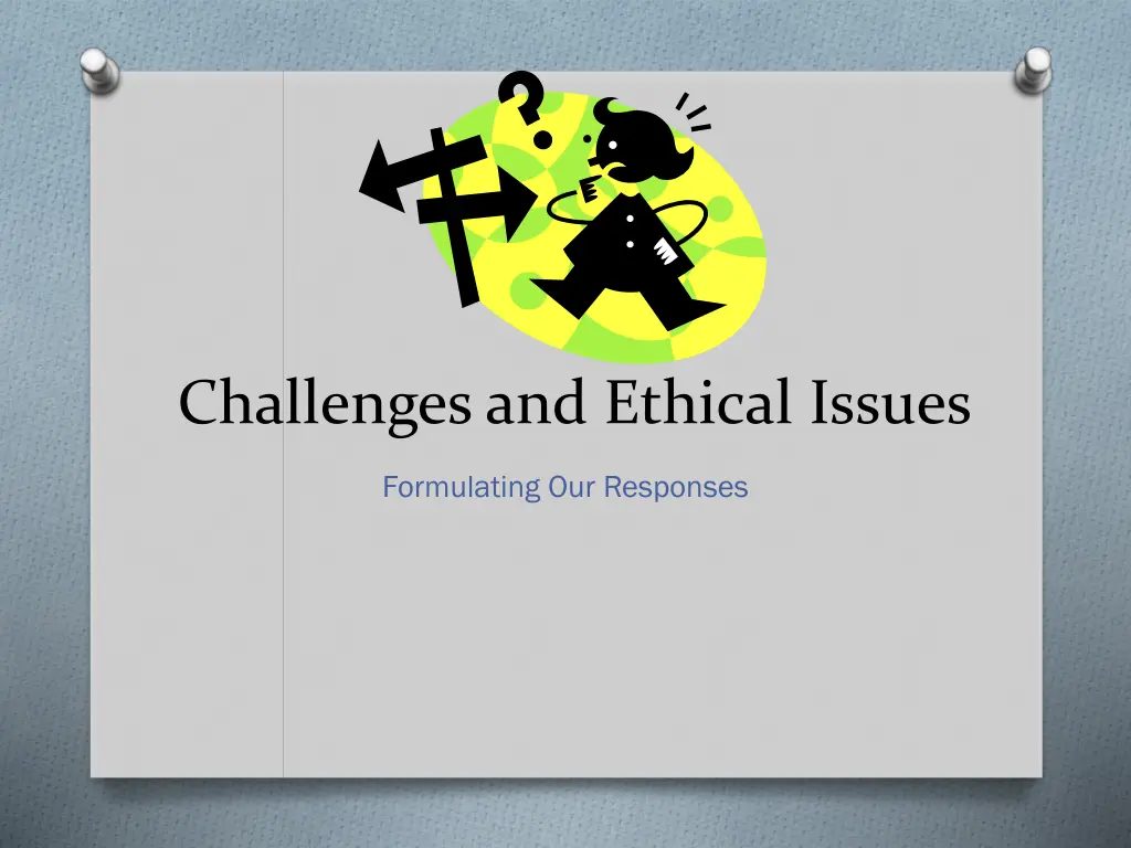 challenges and ethical issues