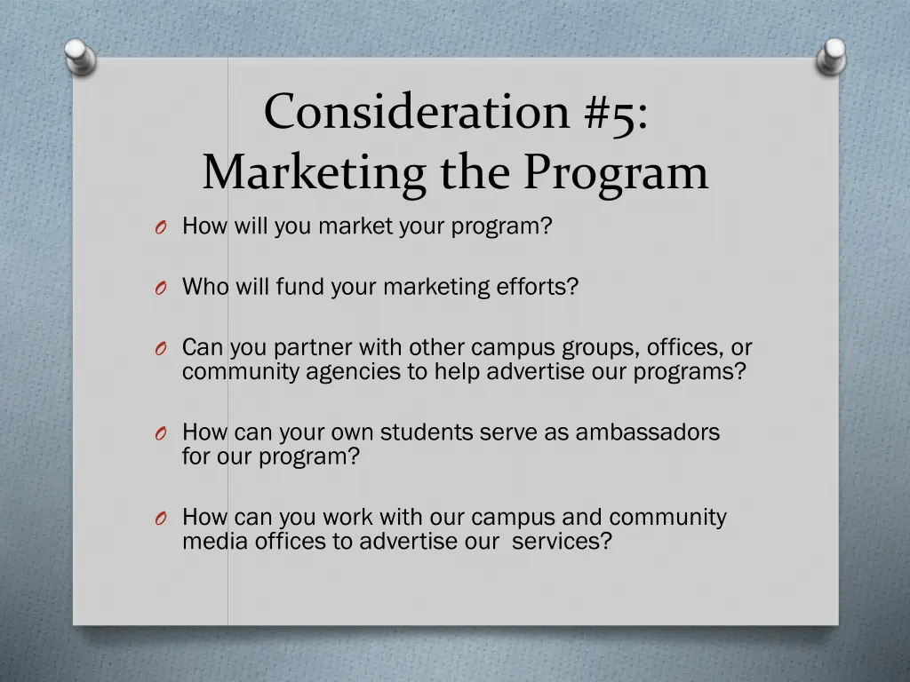 consideration 5 marketing the program o how will