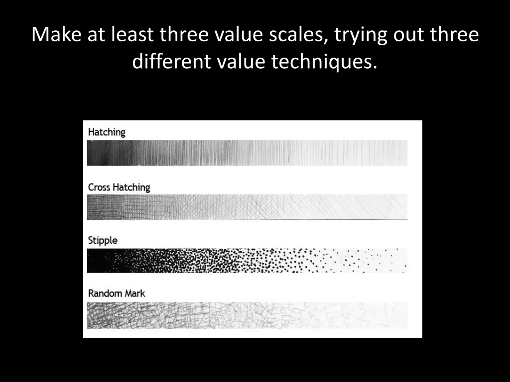 make at least three value scales trying out three