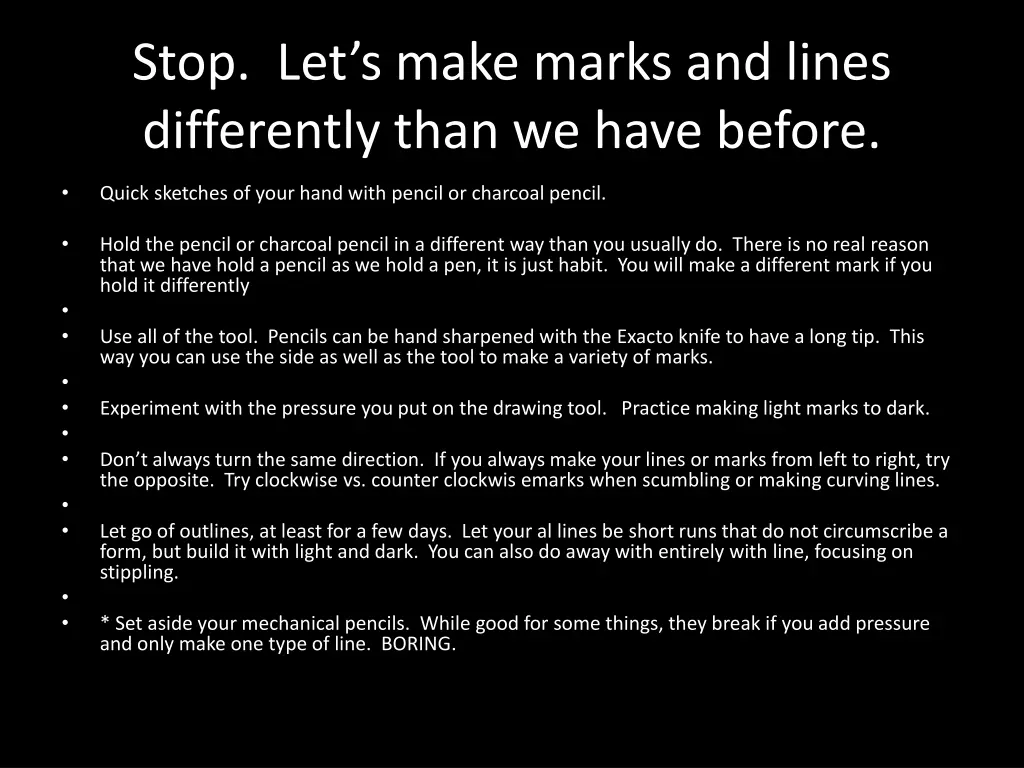 stop let s make marks and lines differently than