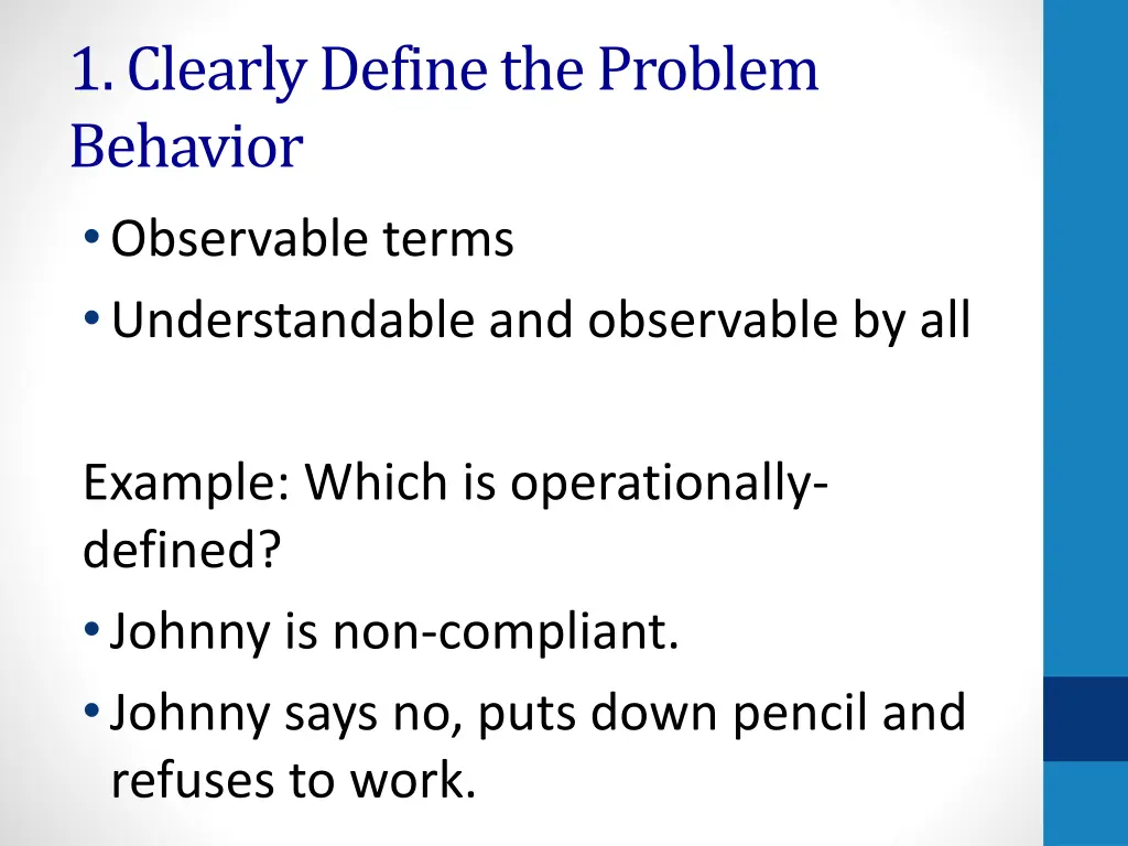 1 clearly define the problem behavior observable