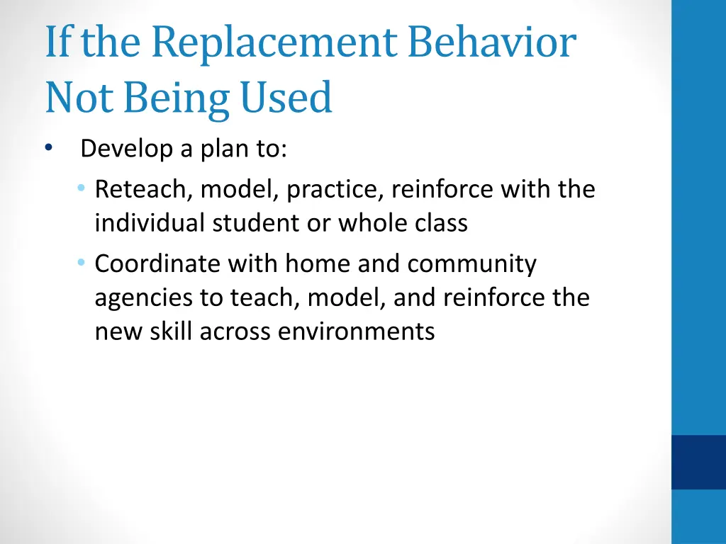 if the replacement behavior not being used