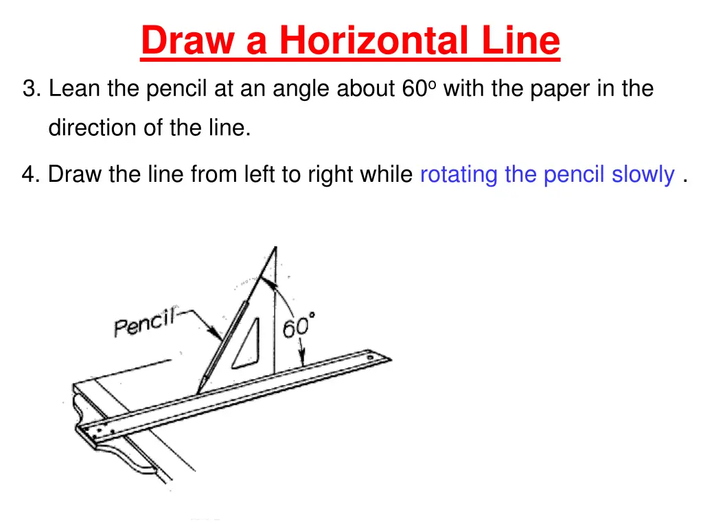 draw a horizontal line 3 lean the pencil